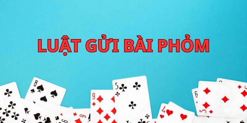 Luật gửi bài phỏm